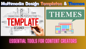 Read more about the article Creative Multimedia Design Tools: Templates And  Themes